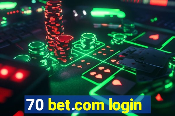 70 bet.com login